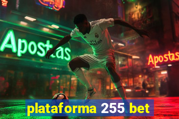 plataforma 255 bet